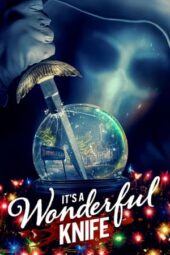 Nonton Film It’s a Wonderful Knife (2023) Terbaru Nonton Film It’s a Wonderful Knife (2023) Terbaru