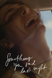 Nonton Film Something You Said Last Night (2023) Terbaru Nonton Film Something You Said Last Night (2023) Terbaru