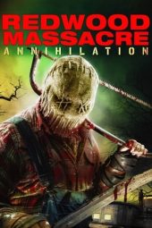 Nonton Film Redwood Massacre: Annihilation (2020) Terbaru